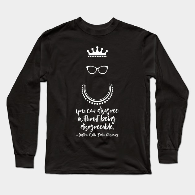 RBG RIP You Can Disagree Without Being Disagreeable Long Sleeve T-Shirt by Contentarama